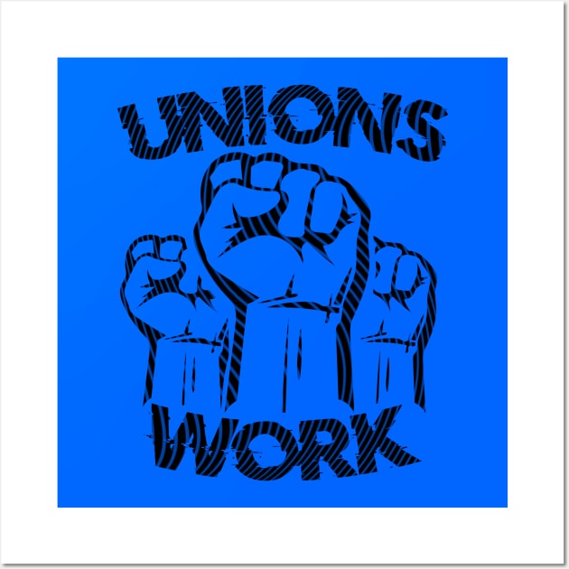 Unions Work Wall Art by Doc Multiverse Designs